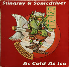 Load image into Gallery viewer, Stingray &amp; Sonicdriver : As Cold As Ice (12")