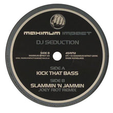 Load image into Gallery viewer, DJ Seduction : Kick That Bass / Slammin 'N Jammin (Joey Riot Remix) (12")