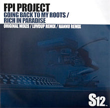 Load image into Gallery viewer, FPI Project : Going Back To My Roots / Rich In Paradise (12")