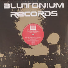 Load image into Gallery viewer, Thomas Trouble : Who's Your Daddy / Accelerate (12")