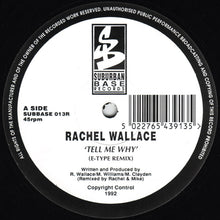 Load image into Gallery viewer, Rachel Wallace : Tell Me Why (Remixes) (12")