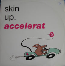 Load image into Gallery viewer, Skin Up : Accelerate (12")