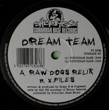 Load image into Gallery viewer, The Dream Team : Raw Dogs (Relik) / X-Files (12")