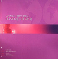Ultrabeat V Scott Brown : Elysium (I Go Crazy) (12