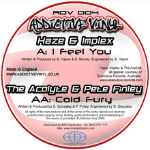 Load image into Gallery viewer, Haze (4) &amp; Implex (2) / The Acolyte &amp; Pete Finley : I Feel You / Cold Fury (12")