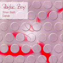 Load image into Gallery viewer, Plastic Boy : Silver Bath / Dahab (12")