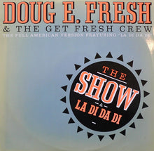 Load image into Gallery viewer, Doug E. Fresh &amp; The Get Fresh Crew* / Doug E. Fresh &amp; MC. Ricky D* : The Show / La Di Da Di (12")