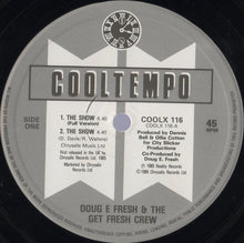 Load image into Gallery viewer, Doug E. Fresh &amp; The Get Fresh Crew* / Doug E. Fresh &amp; MC. Ricky D* : The Show / La Di Da Di (12")