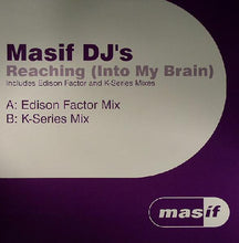 Load image into Gallery viewer, Masif DJ's : Reaching (Into My Brain) (12")