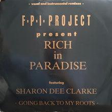 Load image into Gallery viewer, F.P.I. Project* Featuring Sharon Dee Clarke : Rich In Paradise "Going Back To My Roots" (Vocal And Instrumental Remixes) (12")