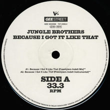 Load image into Gallery viewer, Jungle Brothers : Because I Got It Like That (12", Single)