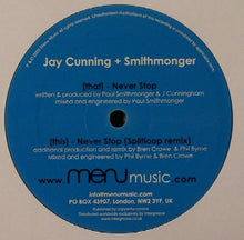 Load image into Gallery viewer, Jay Cunning + Smithmonger : Never Stop (12")