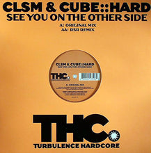 Load image into Gallery viewer, CLSM &amp; Cube::Hard : See You On The Other Side (12")