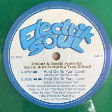 Load image into Gallery viewer, Onionz &amp; Joeski Presents Barrio Bros* Featuring Troy Dillard : Hold On To Your Love (12", Gre)