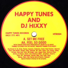 Load image into Gallery viewer, Happy Tunes And DJ Hixxy* : Set Me Free / Feel So Good (12")