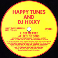 Happy Tunes And DJ Hixxy* : Set Me Free / Feel So Good (12