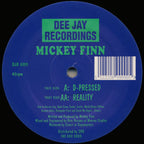Mickey Finn - D-Pressed / Reality - Dee Jay Recordings - DJX 0011