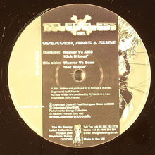 Load image into Gallery viewer, DJ Weaver &amp; AMS / DJ Weaver &amp; Suae : Kick N Loud / Get Stupid (12")