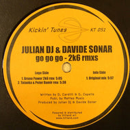 Julian DJ & Davide Sonar : Go Go Go (2K6 Rmxs) (12