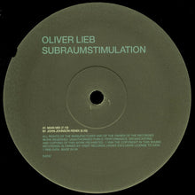 Load image into Gallery viewer, Oliver Lieb : Subraumstimulation (12")