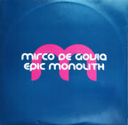 Mirco de Govia : Epic Monolith (12")