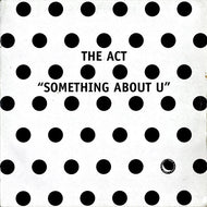 The Act : Something About U (12