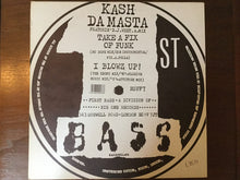 Load image into Gallery viewer, Kash Da Masta Featuring DJ Weet-A-Mix : Take A Fix Of Funk / I Blowz Up! (12")