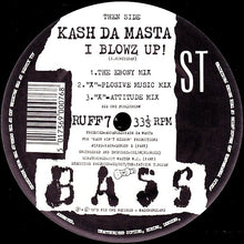 Load image into Gallery viewer, Kash Da Masta Featuring DJ Weet-A-Mix : Take A Fix Of Funk / I Blowz Up! (12")