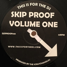 Load image into Gallery viewer, Scratchaholics : This Is For The DJ Skip Proof Volume 1 (12")