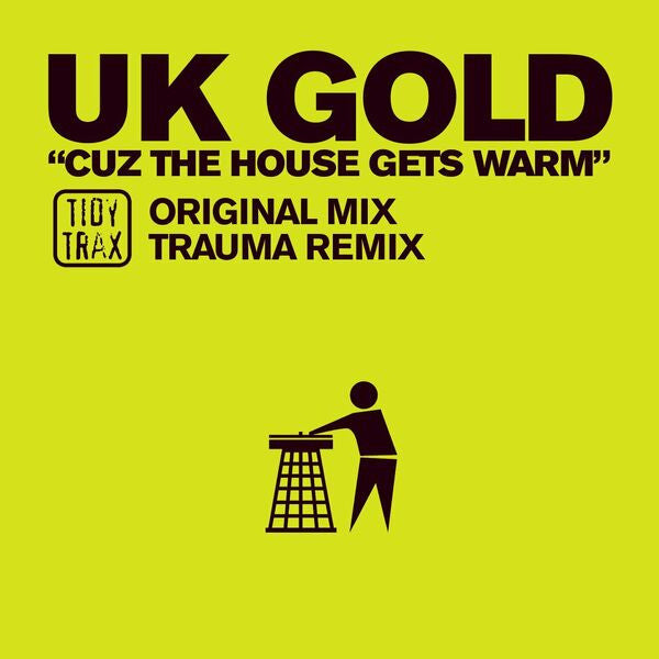 UK Gold - Cuz The House Gets Warm - Tidy Trax - TIDY131T - 12" - Vinyl - Very Good (VG)