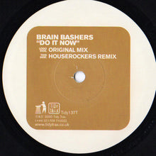 Load image into Gallery viewer, Brain Bashers : Do It Now (12", Single, 1/2)
