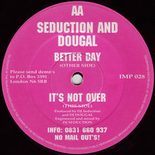 Load image into Gallery viewer, DJ Seduction &amp; Dougal : Better Day / It's Not Over (12")