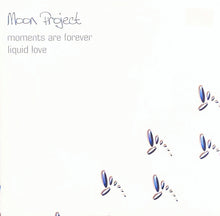 Load image into Gallery viewer, Moon Project : Moments Are Forever / Liquid Love (12")