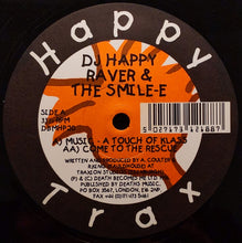 Load image into Gallery viewer, DJ Happy Raver* &amp; The Smile-E : Music - A Touch Of Klass / Come To The Rescue (12")