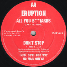 Load image into Gallery viewer, Eruption : All You B**tards / Don't Stop (12")