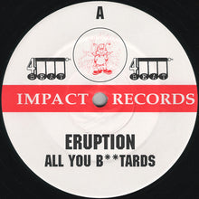 Load image into Gallery viewer, Eruption : All You B**tards / Don't Stop (12")