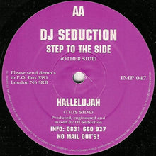 Load image into Gallery viewer, DJ Seduction : Step To The Side / Hallelujah (12")