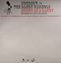 Load image into Gallery viewer, Mousse T. vs. The Dandy Warhols : Horny As A Dandy (12")
