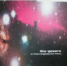 Load image into Gallery viewer, Stargazers : Is There Anybody Out There (12")