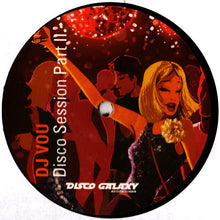 Load image into Gallery viewer, DJ Vou : Disco Session Part II (12",33 ⅓ RPM)