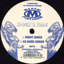 Load image into Gallery viewer, DJ X-Cess &amp; DJ Fade : Deadly Silence / Go Ahead London (12")