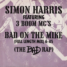 Load image into Gallery viewer, Simon Harris Featuring 3 Boom MC's : Bad On The Mike (12")