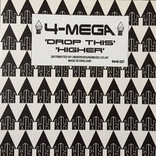 Load image into Gallery viewer, 4-Mega : Drop This / Higher (12",45 RPM,Reissue)