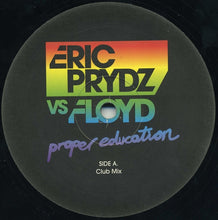 Load image into Gallery viewer, Eric Prydz Vs Pink Floyd : Proper Education (12", Single)