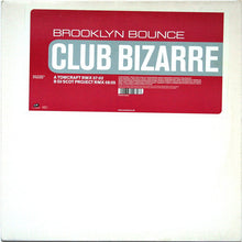 Load image into Gallery viewer, Brooklyn Bounce : Club Bizarre (12")