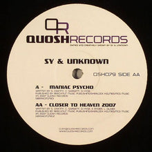 Load image into Gallery viewer, Sy &amp; Unknown : Maniac Psycho / Closer To Heaven 2007 (12")