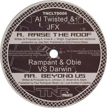 Load image into Gallery viewer, Al Twisted &amp; DJ JFX / DJ Rampant / Obie &amp; Darwin : Raise The Roof / Beyond Us (12")