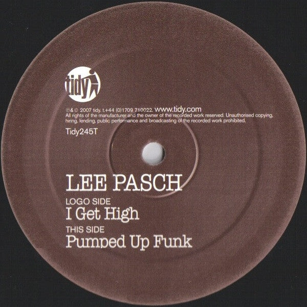 Lee Pasch - I Get High / Pumped Up Funk - Tidy - TIDY245T - 12" - Vinyl - Very Good Plus (VG+)