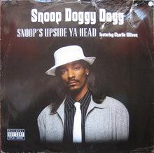 Load image into Gallery viewer, Snoop Dogg Featuring Charlie Wilson : Snoop's Upside Ya Head (12")