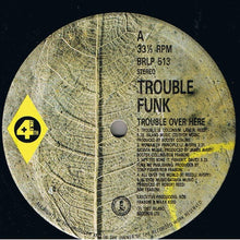 Load image into Gallery viewer, Trouble Funk : Trouble Over Here, Trouble Over There (LP, Album)